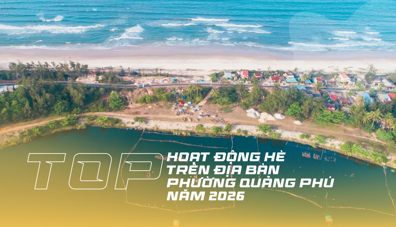 Mùa hè Quảng Phú 2026 – Chuỗi trải nghiệm sôi động bên biển Tam Thanh