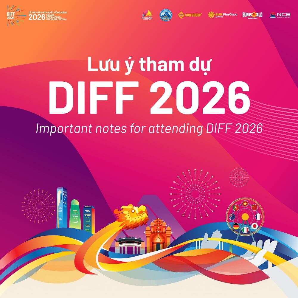 Những lưu ý quan trọng khi tham dự Lễ hội pháo hoa quốc tế Đà Nẵng 2026 – DIFF 2026